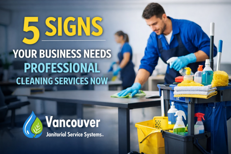 5 Signs Your Business Needs Professional Cleaning Services Now